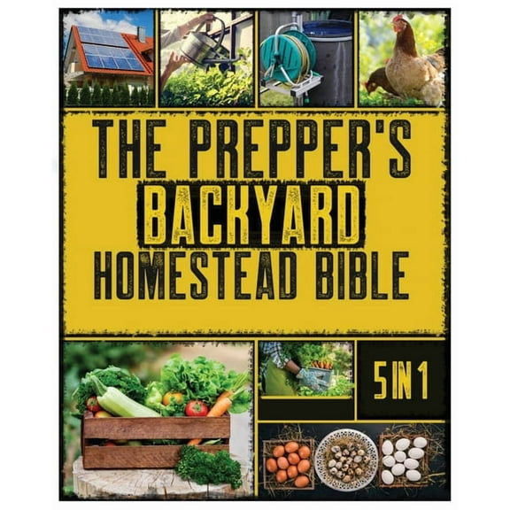 The Backyard Homestead: A Beginner's Guide to Sustainable Living, (Paperback)