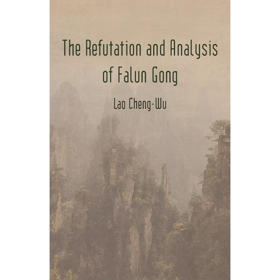 The Refutation and Analysis of Falun Gong (Paperback)