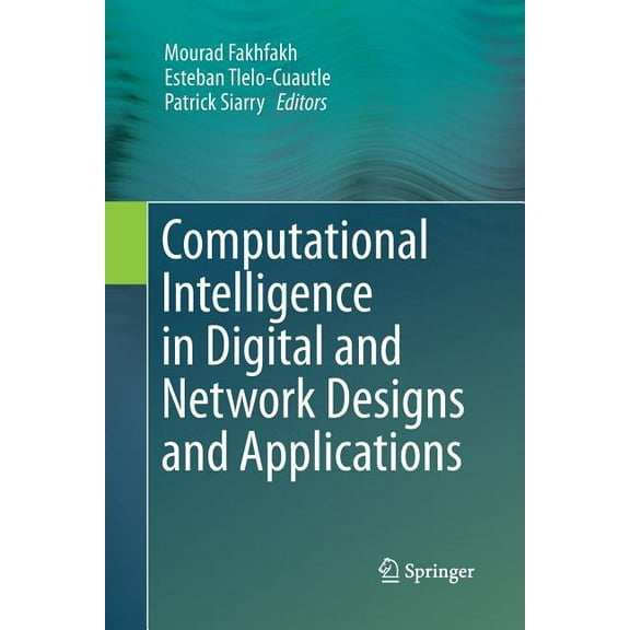 Computational Intelligence in Digital and Network Designs and Applications, (Paperback)