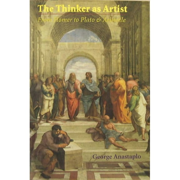 The Thinker As Artist : From Homer To Plato and Aristotle (Paperback)