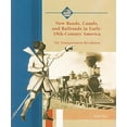 thumbnail image 1 of Pre-Owned New Roads, Canals, and Railroads in Early-19th-Century America: The Transportation Revolution (Paperback) 0823942546 9780823942541, 1 of 1
