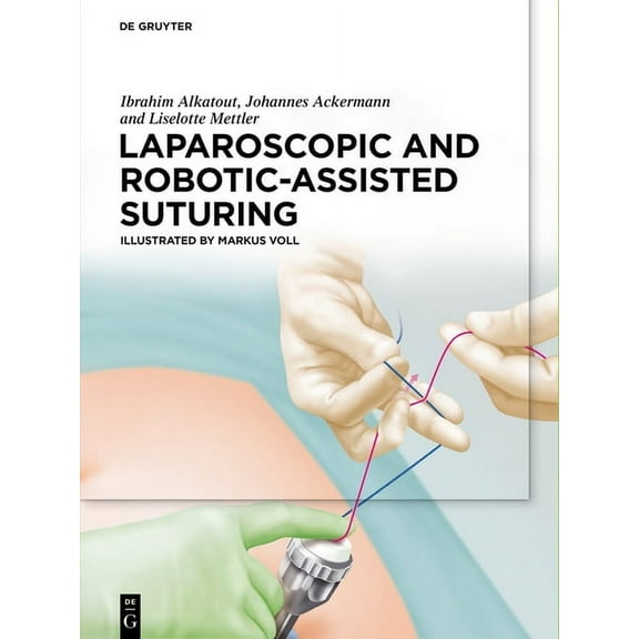 Laparoscopic and Robotic-Assisted Suturing, (Hardcover)
