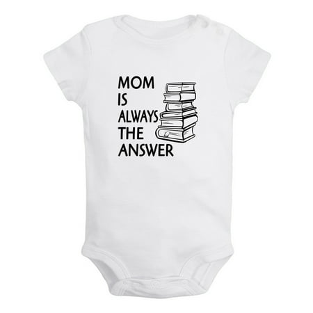 

Mom Is Always the Answer Funny Rompers For Babies Newborn Baby Unisex Bodysuits Infant Jumpsuits Toddler 0-24 Months Kids One-Piece Oufits (White 0-6 Months)