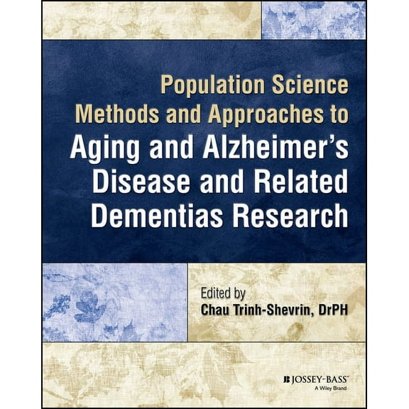 Population Science Methods and Approaches to Aging and Alzheimer's Disease and Related Dementias Research, (Paperback)