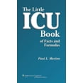 thumbnail image 1 of Pre-Owned The Little ICU Book of Facts and Formulas (Paperback) 0781778239 9780781778237, 1 of 1