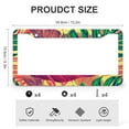 thumbnail image 3 of License Plate Cover Colorful Monstera Tropical Leaves Car License Plate Frame 2 Pack Jungle Palm Leaves Quality Aluminum Metal License Plate Frame Gift for Dad, 3 of 6