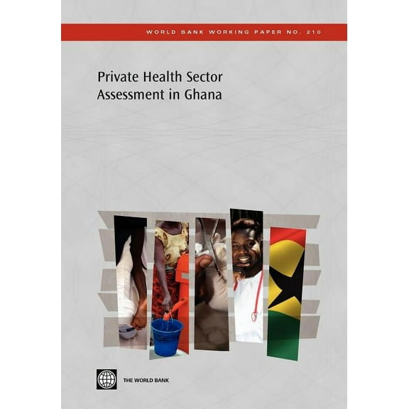 Private Health Sector Assessment in Ghana, (Paperback)