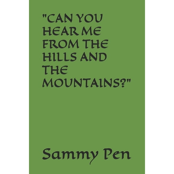 "Can You Hear Me from the Hills and the Mountains?", (Paperback)