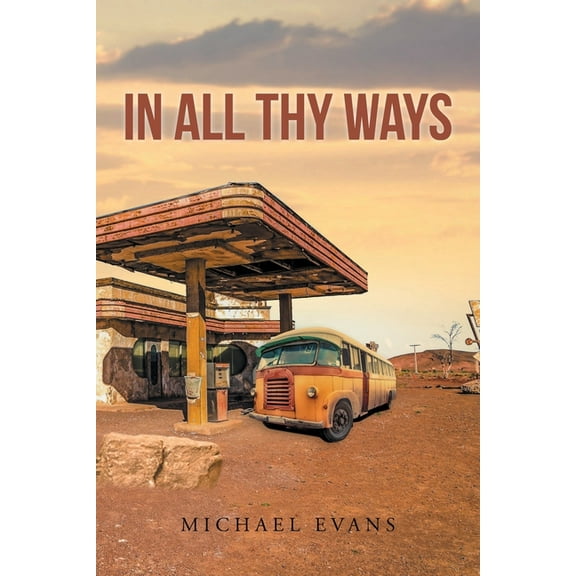 In All Thy Ways, (Paperback)