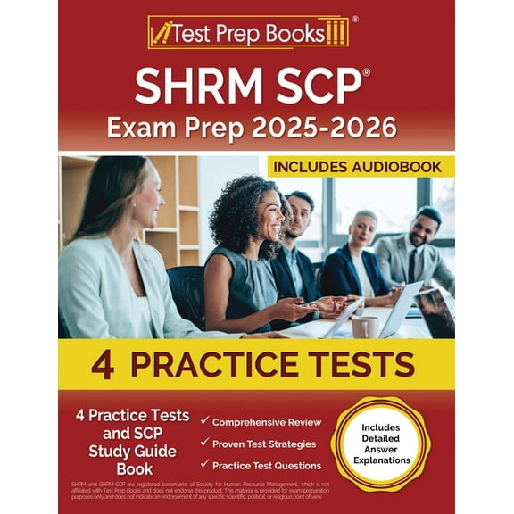 SHRM SCP Exam Prep 2025-2026: 3 Practice Tests and SCP Study Guide Book [Includes Detailed Answer Explanations], (Paperback)