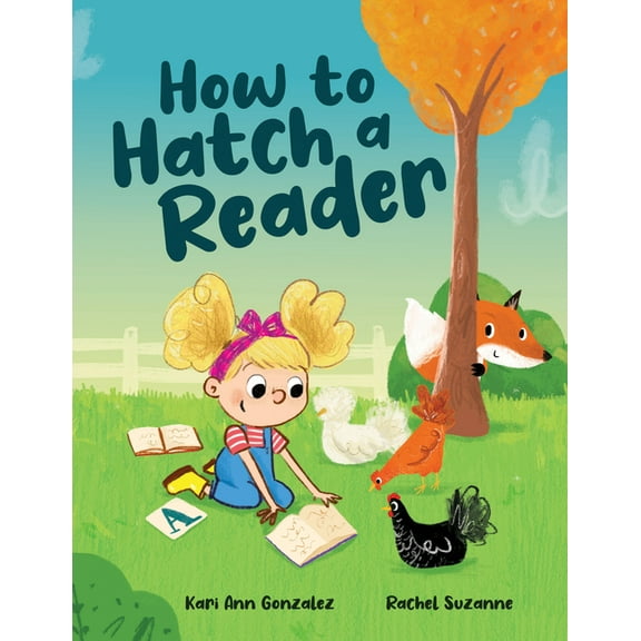 How to Hatch a Reader, (Hardcover)