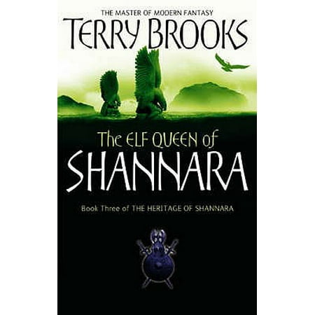 The Elf Queen Of Shannara: The Heritage of Shannara book 3