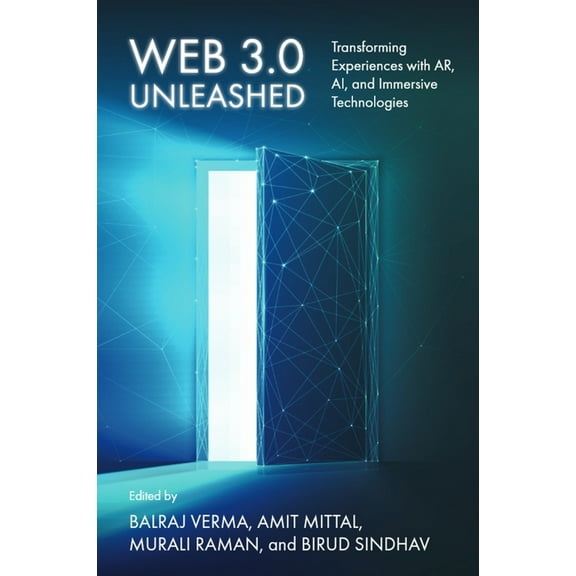 Web 3.0 Unleashed: Transforming Experiences with Ar, Ai, and Immersive Technologies, (Hardcover)
