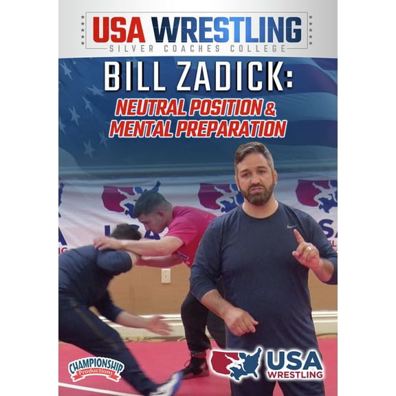 BILL ZADICK: NEUTRAL POSITION AND MENTAL PREPARATION