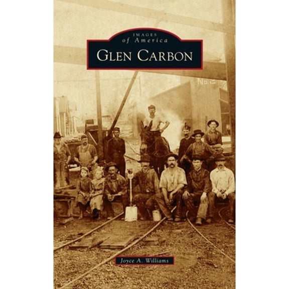 Images of America: Glen Carbon (Hardcover)