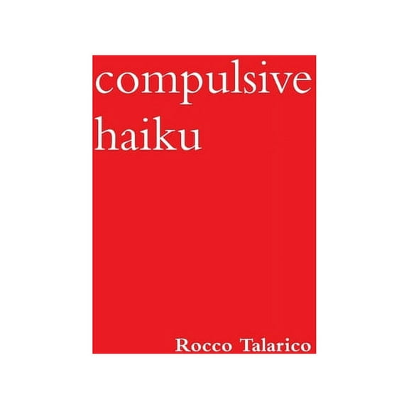 Compulsive Haiku, (Paperback)