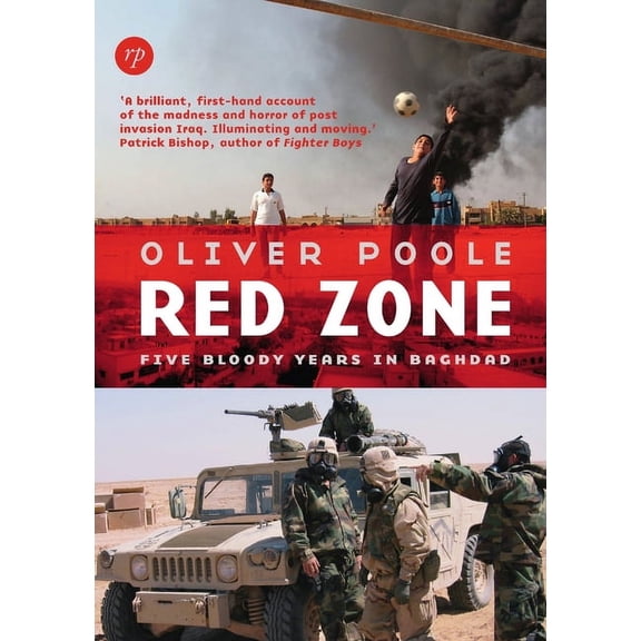 Red Zone: Five Bloody Years in Baghdad, (Paperback)