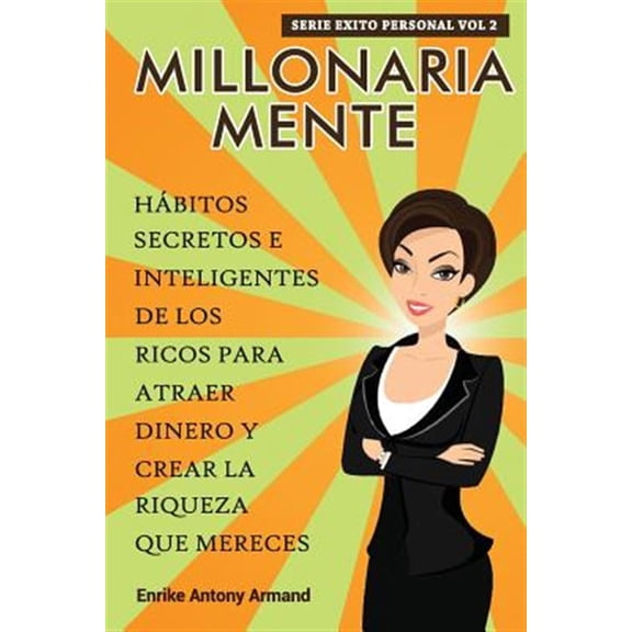 Pre-Owned Millonaria Mente: H?bitos Secretos E Inteligentes de Los Ricos Para Atraer Dinero y Crear La Riqueza Que Mereces