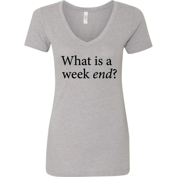 Inktastic What is a Weekend? Women's V-Neck T-Shirt