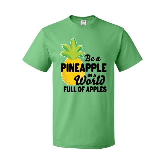 Inktastic Be a Pineapple In a World Full of Apples T-Shirt