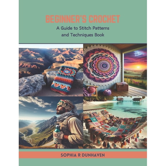 Beginner's Crochet: A Guide to Stitch Patterns and Techniques Book (Paperback)