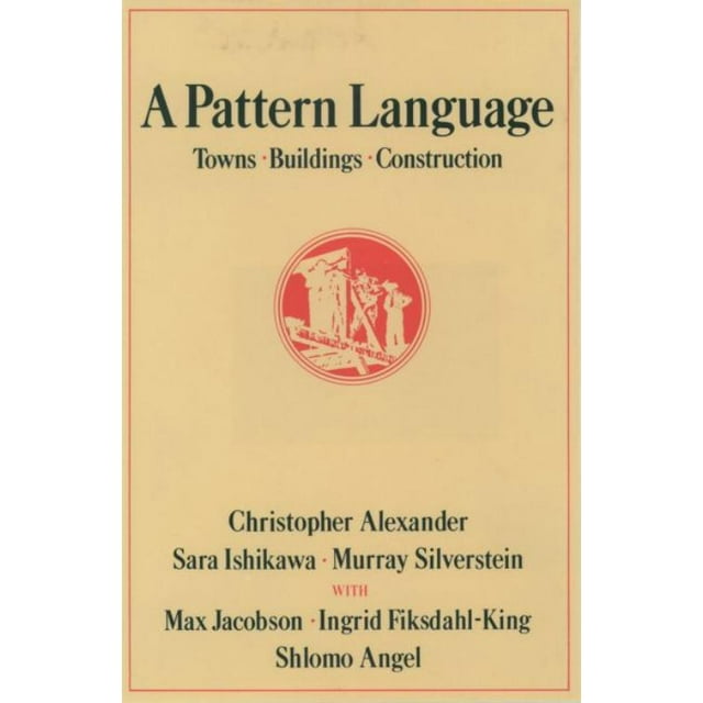 Pattern Language, Christopher Alexander, Murray Silverstein, et al. Hardcover