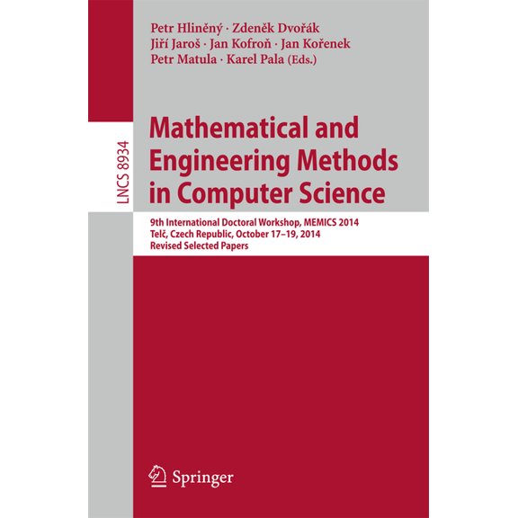 Mathematical and Engineering Methods in Computer Science: 9th International Doctoral Workshop, Memics 2014, Telč, C, (Paperback)