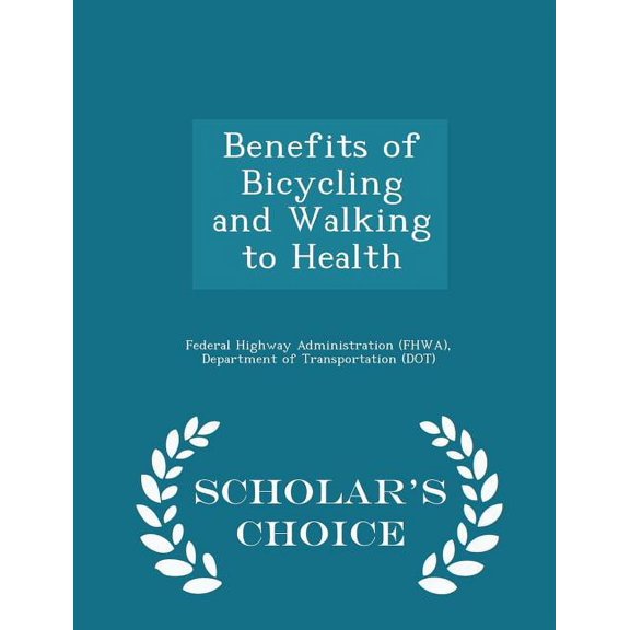 Benefits of Bicycling and Walking to Health - Scholar's Choice Edition, (Paperback)