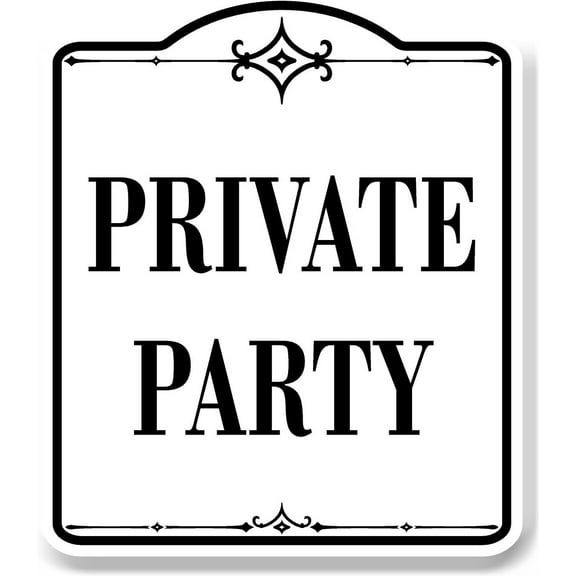 Private Party WB Aluminum Composite Sign 15''x18''