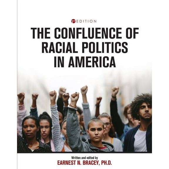 The Confluence of Racial Politics in America: Critical Writings, (Paperback)