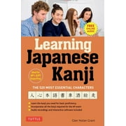 Learning Japanese Kanji: The 520 Most Essential Characters (with Online Audio and Bonus Materials) (Paperback)