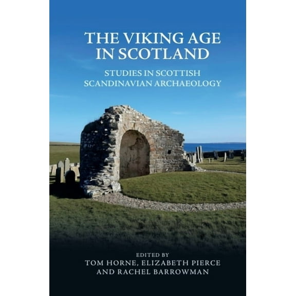 The Viking Age in Scotland: Studies in Scottish Scandinavian Archaeology, (Paperback)