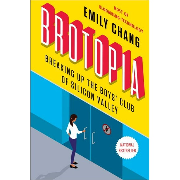 Brotopia : Breaking Up the Boys' Club of Silicon Valley (Paperback)