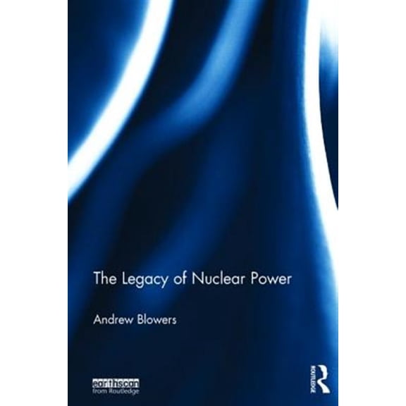 Pre-Owned The Legacy of Nuclear Power, (Hardcover)