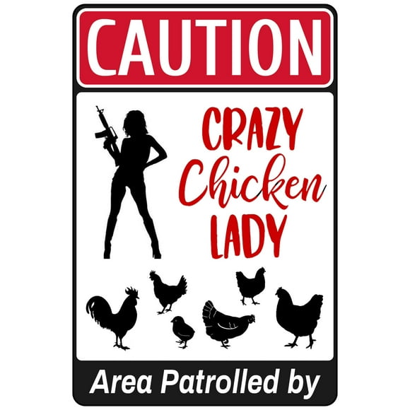 Area Patrolled by chicken Lady - crazy chicken Lovers gag gifts - Funny Farm Yard Fence chicken coop caution Sign Outdoor Decor 12 8 (052)
