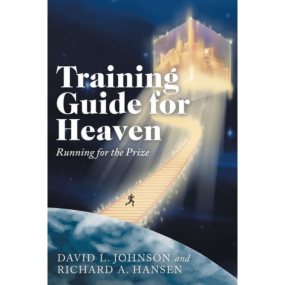 Training Guide for Heaven: Running for the Prize (Paperback)