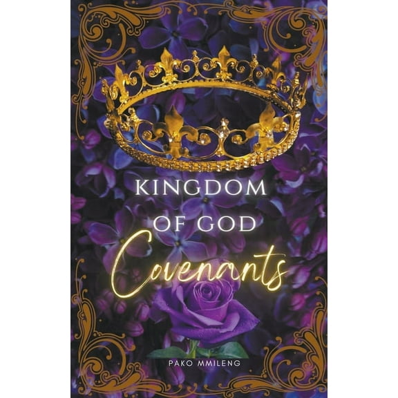 Kingdom of God - Covenants, (Paperback)