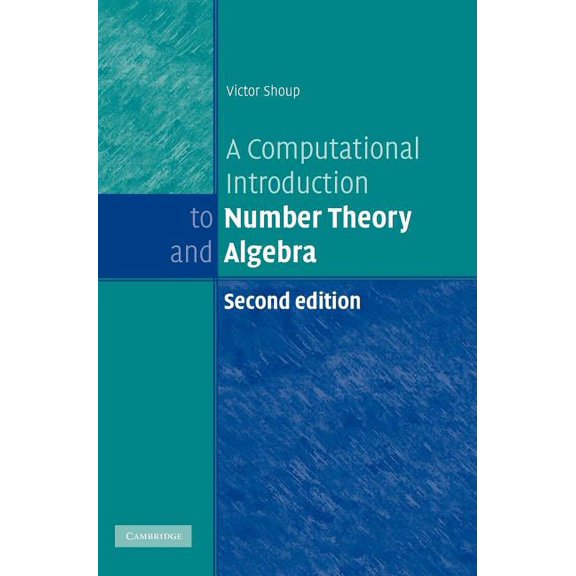 A Computational Introduction to Number Theory and Algebra, (Hardcover)