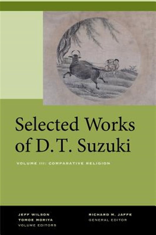Pre-Owned Selected Works of D.T. Suzuki, Volume III : Comparative Religion (Edition 1) (Hardcover)