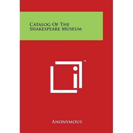 Catalog of the Shakespeare Museum