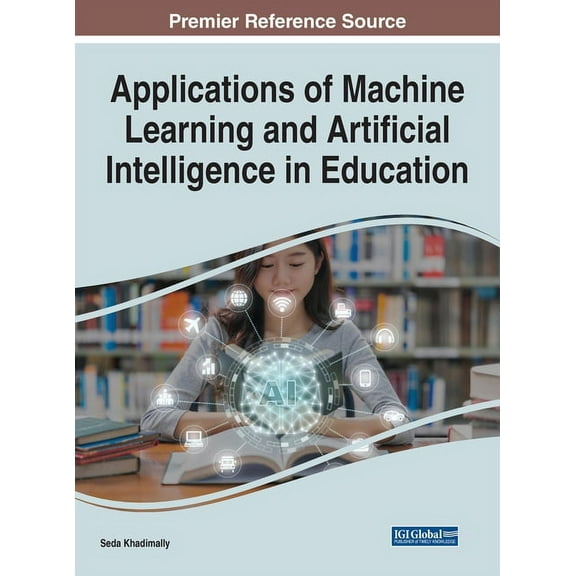 Applications of Machine Learning and Artificial Intelligence in Education, (Hardcover)