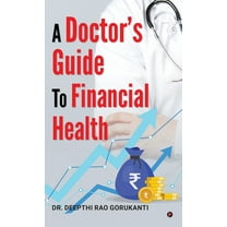 A Doctor's Guide to Financial Health, (Hardcover)