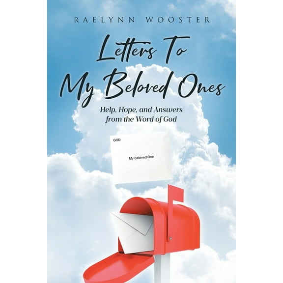 Letters To My Beloved Ones: Help, Hope, and Answers from the Word of God, (Paperback)