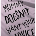 thumbnail image 5 of Funny Mommy Doesn't Want Your Advice Toddler Boy Girl T Shirt Infant Toddler Brisco Brands 12M, 5 of 6