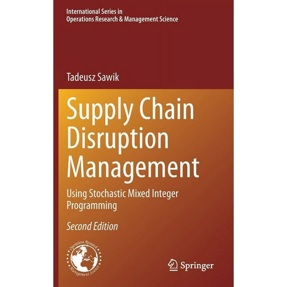 International Operations Research & Supply Chain Disruption Management: Using Stochastic Mixed Integer Programming, Book 291, (Hardcover)
