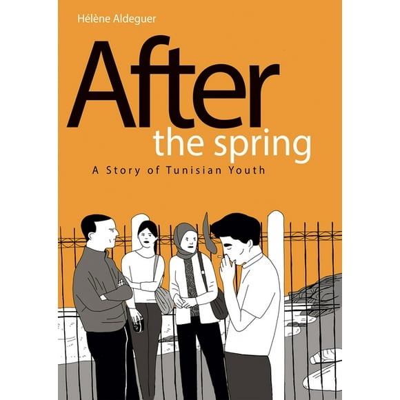 After the Spring: A Story of Tunisian Youth (Hardcover)