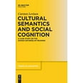thumbnail image 1 of Cultural Semantics and Social Cognition (Trends in Linguistics. Studies and Monographs), 1 of 4