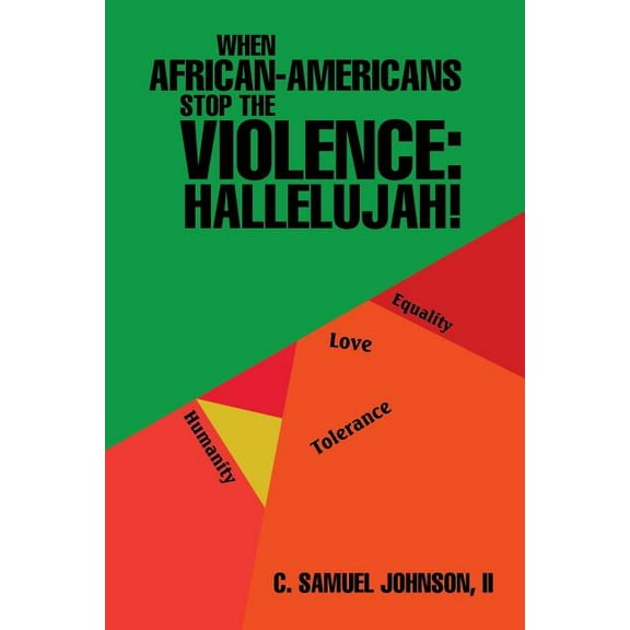 When African-Americans Stop the Violence: Hallelujah! (Paperback)