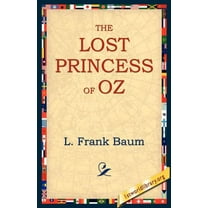The Lost Princess of Oz, (Paperback)