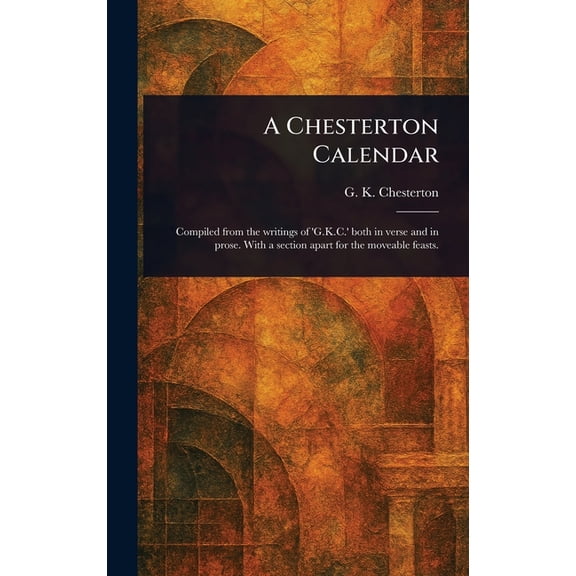 A Chesterton Calendar, (Hardcover)